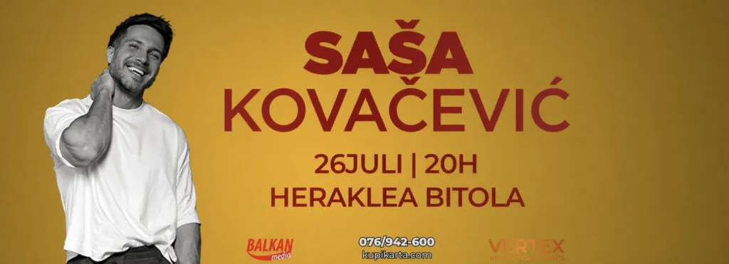 Саша Ковачевиќ во Битола на 26 јули - српската поп-ѕвезда на Хераклеа