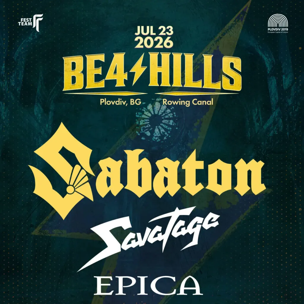BE4 HILLS во Пловдив на 23 јули - Сабатон, Саватаге и Епика отвораат еден ден пред Hills of Rock на Гребен канал