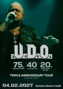 U.D.O. во Зала Христо Ботев во Софија на 4 февруари 2027 - Triple Anniversary Tour за 75-от роденден на Удо Диркшнајдер