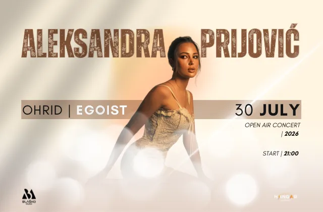 30 Temmuz'da Ohri'de Egoist Open Air'de Aleksandra Prijović - 580.000'i aşkın bilet satışıyla bölgesel fenomen