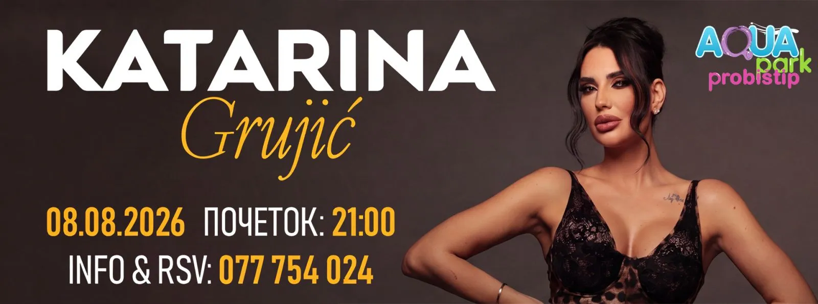 Катарина Грујиќ во Аква парк Пробиштип на 8 август - српската поп-фолк ѕвезда со Лутка и Грешка на отворено