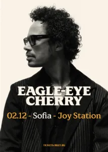 Игл-Ај Чери во Joy Station во Софија на 2 декември - човекот зад хитот Save Tonight во живо на балканска сцена