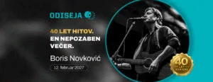 Борис Новковиќ во Одисеја во Љубљана на 12 февруари 2027 - најголемиот концерт на хрватскиот кантаутор пред словенечката публика