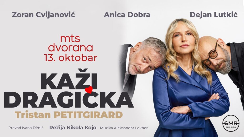 „Kaži dragička” u mts dvorani u Beogradu 13. oktobra - Anica Dobra i Zoran Cvijanović u premijeri francuskog hita o organizovanom raskidu